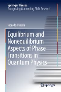 Book Cover for Equilibrium and Nonequilibrium Aspects of Phase Transitions in Quantum Physics by Ricardo Puebla