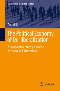 Book Cover for The Political Economy of De-Liberalization by Anna Fill