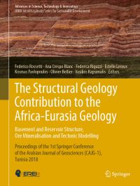 Book Cover for The Structural Geology Contribution to the Africa-Eurasia Geology: Basement and Reservoir Structure, Ore Mineralisation and Tectonic Modelling by Federico Rossetti, Ana Crespo Blanc, Federica Riguzzi, Estelle Leroux, Kosmas Pavlopoulos, Olivier Bellier, Vasilios Kapsimalis