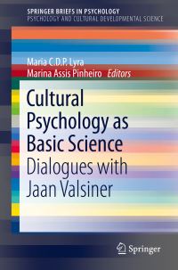 Book Cover for Cultural Psychology as Basic Science SpringerBriefs in Psychology and Cultural Developmental Science by Maria C .D. P. Lyra, Marina Assis Pinheiro