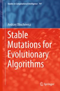 Book Cover for Stable Mutations for Evolutionary Algorithms by Andrzej Obuchowicz