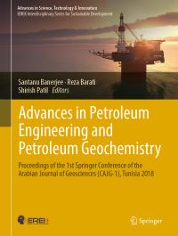 Book Cover for Advances in Petroleum Engineering and Petroleum Geochemistry by Santanu Banerjee, Reza Barati, Shirish Patil