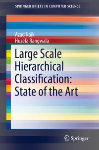 Book Cover for Large Scale Hierarchical Classification by Azad Naik, Huzefa Rangwala