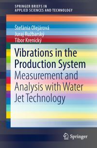 Book Cover for Vibrations in the Production System by Stefánia Olejárová, Juraj Ruzbarský, Tibor Krenický