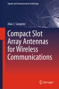 Book Cover for Compact Slot Array Antennas for Wireless Communications by Alan J Sangster