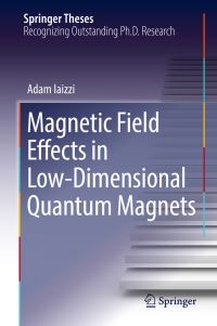 Book Cover for Magnetic Field Effects in Low-Dimensional Quantum Magnets by Adam Iaizzi