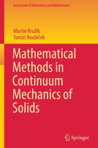 Book Cover for Mathematical Methods in Continuum Mechanics of Solids by Martin Kruzík, Tomás Roubícek