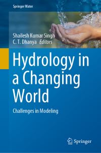 Book Cover for Hydrology in a Changing World by Shailesh Kumar Singh, CT Dhanya
