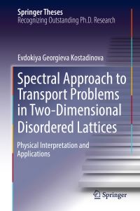 Book Cover for Spectral Approach to Transport Problems in Two-Dimensional Disordered Lattices by Evdokiya Georgieva Kostadinova