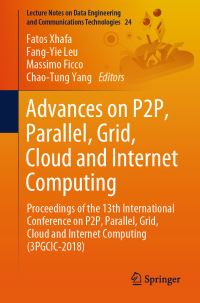Book Cover for Advances on P2P, Parallel, Grid, Cloud and Internet Computing by Fatos Xhafa, FangYie Leu, Massimo Ficco, ChaoTung Yang