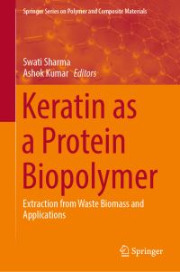 Book Cover for Keratin as a Protein Biopolymer by Swati Sharma, Ashok Kumar