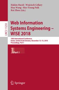 Book Cover for Web Information Systems Engineering - WISE 2018 Information Systems and Applications, Incl. Internet/Web, and HCI by Hakim Hacid, Hakim Hacid, Wojciech Cellary, Hua Wang, HyeYoung Paik, Rui Zhou