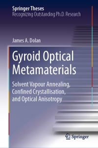 Book Cover for Gyroid Optical Metamaterials by James A. Dolan