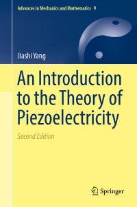 Book Cover for An Introduction to the Theory of Piezoelectricity by Jiashi Yang