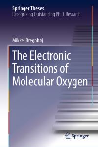 Book Cover for The Electronic Transitions of Molecular Oxygen by Mikkel Bregnhøj