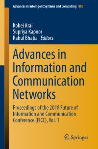 Book Cover for Advances in Information and Communication Networks Vol. 1 by Future of Information and Communication Networks Conference