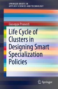 Book Cover for Life Cycle of Clusters in Designing Smart Specialization Policies by Giuseppe Pronestì