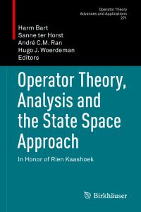 Book Cover for Operator Theory, Analysis and the State Space Approach by Harm Bart, Sanne ter Horst, André CM Ran, Hugo J Woerdeman