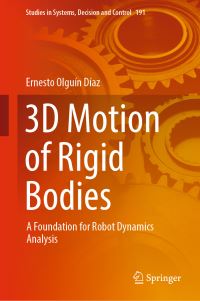 Book Cover for 3D Motion of Rigid Bodies by Ernesto Olguín Díaz