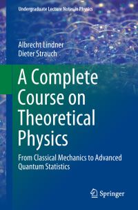 Book Cover for A Complete Course on Theoretical Physics by Albrecht Lindner, Dieter Strauch