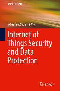 Book Cover for Internet of Things Security and Data Protection by Sébastien Ziegler