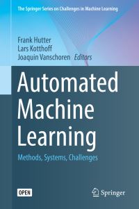 Book Cover for Automated Machine Learning by Frank Hutter, Lars Kotthoff, Joaquin Vanschoren