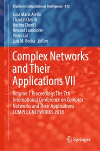Book Cover for Complex Networks and Their Applications VII by Luca Maria Aiello, Chantal Cherifi, Hocine Cherifi, Renaud Lambiotte, Pietro Lió, Luis M Rocha