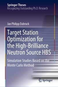 Book Cover for Target Station Optimization for the High-Brilliance Neutron Source HBS by Jan Philipp Dabruck