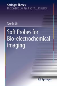 Book Cover for Soft Probes for Bio-Electrochemical Imaging by Tzu-En Lin