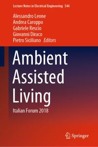 Book Cover for Ambient Assisted Living by Alessandro Leone, Andrea Caroppo, Gabriele Rescio, Giovanni Diraco, Pietro Siciliano