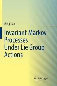 Book Cover for Invariant Markov Processes Under Lie Group Actions by Ming Liao