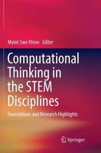 Book Cover for Computational Thinking in the STEM Disciplines by Myint Swe Khine