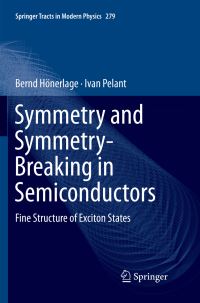 Book Cover for Symmetry and Symmetry-Breaking in Semiconductors by Bernd Hönerlage, Ivan Pelant