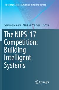 Book Cover for The NIPS '17 Competition by Sergio Escalera, Markus Weimer