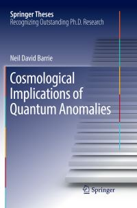 Book Cover for Cosmological Implications of Quantum Anomalies by Neil David Barrie