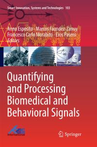 Book Cover for Quantifying and Processing Biomedical and Behavioral Signals by Anna Esposito, Marcos FaundezZanuy, Francesco Carlo Morabito, Eros Pasero