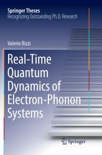 Book Cover for Real-Time Quantum Dynamics of Electron-Phonon Systems by Valerio Rizzi