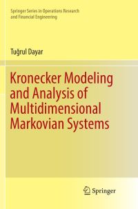 Book Cover for Kronecker Modeling and Analysis of Multidimensional Markovian Systems by Tugrul Dayar