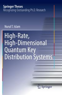 Book Cover for High-Rate, High-Dimensional Quantum Key Distribution Systems by Nurul T. Islam