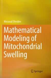 Book Cover for Mathematical Modeling of Mitochondrial Swelling by Messoud Efendiev