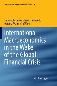 Book Cover for International Macroeconomics in the Wake of the Global Financial Crisis by Laurent Ferrara, Ignacio Hernando, D Marconi