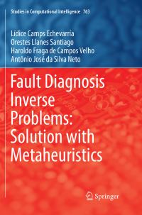 Book Cover for Fault Diagnosis Inverse Problems by Lídice Camps Echevarría, Orestes Llanes Santiago, Haroldo Fraga de Campos Velho, Antônio José da Silva Neto
