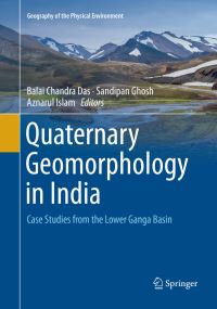 Book Cover for Quaternary Geomorphology in India by Balai Chandra Das, Sandipan Ghosh, Aznarul Islam
