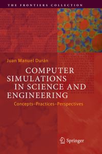 Book Cover for Computer Simulations in Science and Engineering by Juan Manuel Durán