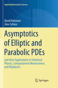 Book Cover for Asymptotics of Elliptic and Parabolic PDEs by David Holcman, Zeev Schuss