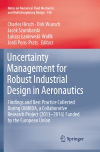 Book Cover for Uncertainty Management for Robust Industrial Design in Aeronautics by Charles Hirsch, Dirk Wunsch, Jacek Szumbarski, Lukasz LaniewskiWollk, Jordi PonsPrats