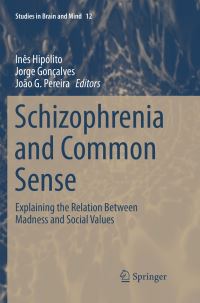 Book Cover for Schizophrenia and Common Sense by Inês Hipólito, Jorge Gonçalves, João G Pereira