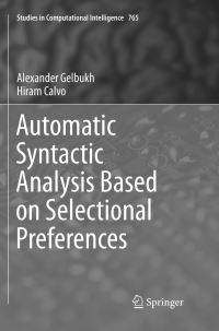 Book Cover for Automatic Syntactic Analysis Based on Selectional Preferences by Alexander Gelbukh, Hiram Calvo
