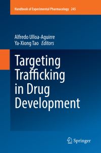 Book Cover for Targeting Trafficking in Drug Development by Alfredo UlloaAguirre, YaXiong Tao