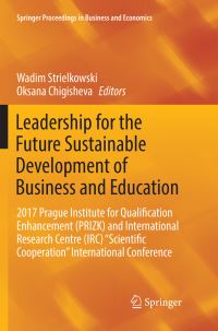 Book Cover for Leadership for the Future Sustainable Development of Business and Education by Wadim Strielkowski, Oksana Chigisheva